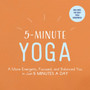 5-Minute Yoga : A More Energetic, Focused, and Balanced You in Just 5 Minutes a Day by Adams Media - Paperback