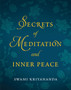 Secrets of Meditation and Inner Peace by Swami Kriyananda - Paperback