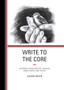 Write to the Core : Inspiring Young Writers through Mindfulness and Poetry by Laura Bean - Paperback