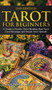 Tarot for Beginners : A Guide to Psychic Tarot Reading, Real Tarot Card Meanings, and Simple Tarot Spreads by Lisa Chamberlain - Hardback