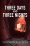Three Days and Three Nights by Solomon E Fields - Paperback