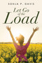 Let Go of the Load by Sonja P Davis - Paperback