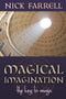 Magical Imagination : The Keys to Magic by Nick Farrell - Paperback
