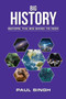 Big History : Before the Big Bang to Now by Paul Singh - Paperback