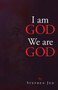 I am God We are God by Stephen Jed - Paperback