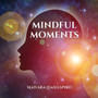Mindful Moments by Naivara Hazelspirit - Paperback