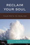 Reclaim Your Soul : Your Path to Healing by Alyson Quinn - Paperback