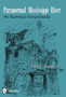 Paranormal Mississippi River : An Illustrated Encyclopedia by Charles Cassady - Paperback
