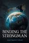 Binding the Strongman by Apostle Magnolia M Edwards - Paperback