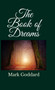 The Book of Dreams by Mark Goddard - Hardback