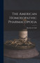 The American Homoeopathic Pharmacopoeia by Boericke & Tafel - Hardback