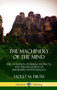 The Machinery of the Mind : The Evolution of Human Instincts, and the Treatment of Disorders via Psychology (Hardcover) by Violet M Firth - Hardback