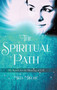 The Spiritual Path : My Search for the Meaning of Life by Mira Mikulic - Hardback