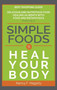 Simple Foods : To Heal Your Body by Nancy F Hegarty - Hardback