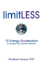 LimitLESS - 10 Energy Excelerators to Access Your Infinite Potential by Madisen Harper - Paperback