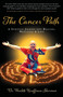 The Cancer Path : A Spiritual Journey Into Healing, Wholeness & Love by Dr Paulette Kouffman Sherman - Paperback