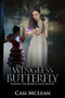 Wingless Butterfly : Healing The Broken Child Within by Casi McLean - Paperback
