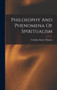 Philosophy And Phenomena Of Spiritualism by Franklin Alonzo Thomas - Hardback