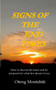 Signs of the end times : How to discern the times and be prepared for what lies ahead of you by Oteng Montshiti - Paperback