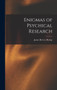 Enigmas of Psychical Research by James Hervey Hyslop - Hardback