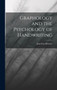 Graphology and the Psychology of Handwriting by June Etta Downey - Hardback