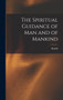 The Spiritual Guidance of Man and of Mankind by Rudolf 1861-1925 Steiner - Hardback
