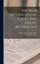 The Irish Mythological Cycle and Celtic Mythology by Richard Irvine Best - Hardback