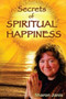Secrets of Spiritual Happiness by Sharon Janis - Paperback