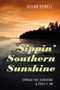 Sippin' Southern Sunshine : Spread the Sunshine & Pass it On by Susan Sewell - Paperback