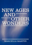 New Ages and Other Wonders by Marcella Martyn - Hardback