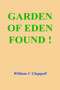Garden of Eden Found ! by William C Chappell - Hardback