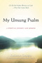 My Unsung Psalm : A Spiritual Journey and Memoir by Katherine Georges - Hardback