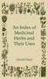 An Index of Medicinal Herbs and Their Uses by Harold Ward - Hardback