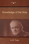 Knowledge of the Holy by A W Tozer - Paperback