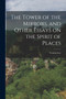 The Tower of the Mirrors, and Other Essays on the Spirit of Places by Vernon Lee - Paperback