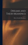 Dreams and Their Meanings by Horace Gordon Hutchinson - Hardback