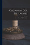 Organon Der Heilkunst by Samuel Hahnemann - Paperback