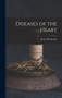 Diseases of the Heart by James MacKenzie - Hardback