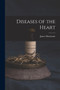 Diseases of the Heart by James MacKenzie - Paperback