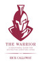 The Warrior : A Devotional Guide for Distinctive Christian Living by Rick Calloway - Paperback