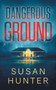 Dangerous Ground : Leah Nash Mysteries Book 6 : 6