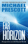 The Far Horizon : Perspectives on Life Beyond Death by Michael Prescott - Paperback
