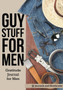 Guy Stuff for Men. Gratitude Journal for Men by @ Journals and Notebooks - Paperback