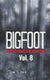Bigfoot Frightening Encounters : Volume 8 : 8 by Tom Lyons - Paperback Bigfoot Frightening Encounters : Volume 8 : 8 by Tom Lyons - Paperback