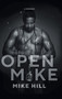 Open Mike by Mike Hill - Hardback