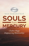 Souls from Mercury : Chakra Energy: Empowering Relationships by Raju Ramanathan - Hardback