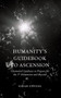 Humanity's Guidebook to Ascension : Channeled Guidance to Prepare for the 5th Dimension and Beyond by Sarah A'Ryana - Paperback