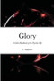 Glory : A Little Handbook of the Psychic LIfe by C Augustine - Paperback