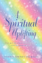 A Spiritual Uplifting : Poems of Inspiration and Encouragement by Dorris Owney Jackson - Paperback