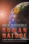 Human Nature : A New Theory of Psychology by Dick Minnerly - Paperback